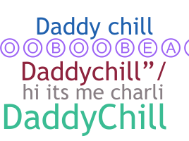 Nickname - daddychill