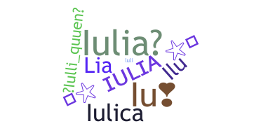 Nickname - Iulia