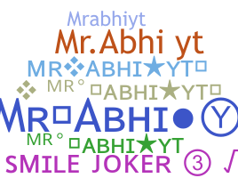 Nickname - MRABHIYT