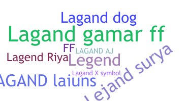 Nickname - Lagand