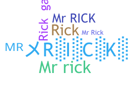 Nickname - Mrrick