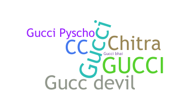 Nickname - Gucc
