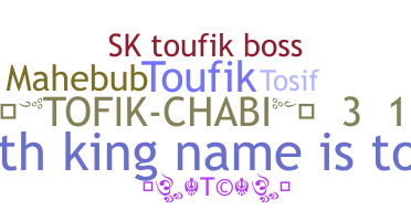 Nickname - Tofik