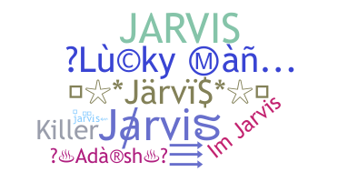 Nickname - Jarvis