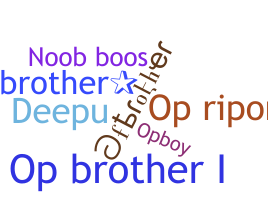Nickname - Opbrother