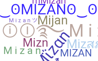 Nickname - Mizan