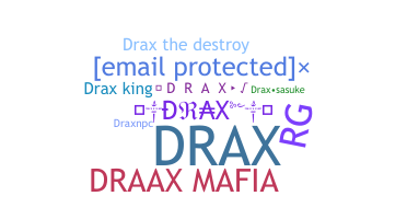Nickname - Drax