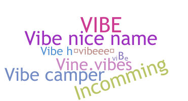 Nickname - vIBE