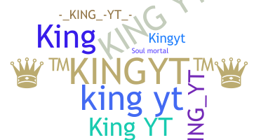 Nickname - KingYT