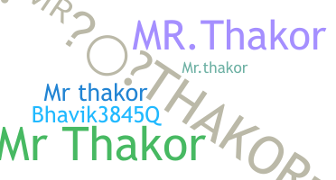 Nickname - Mrthakor