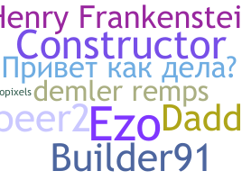 Nickname - Builder