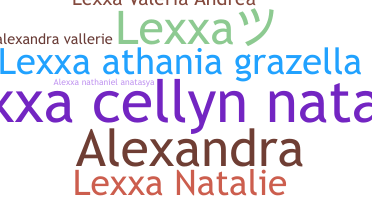 Nickname - Lexxa