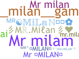 Nickname - MrMilan