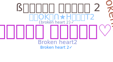 Nickname - Brokenheart2