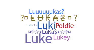 Nickname - Lukas