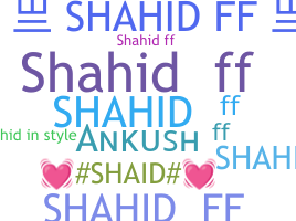 Nickname - Shahidff