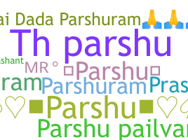 Nickname - Parshu