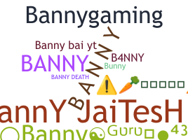 Nickname - Banny