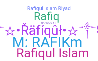 Nickname - Rafiqul