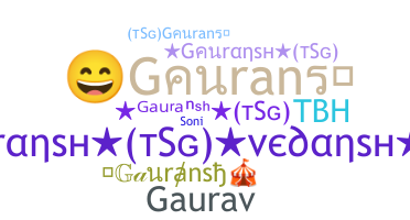 Nickname - Gauransh