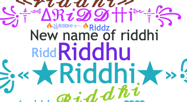 Nickname - riddhi
