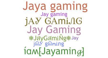 Nickname - JayGaming