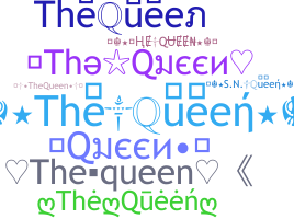 Nickname - thequeen