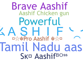 Nickname - Aashif