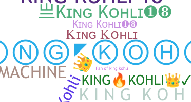 Nickname - KingKohli