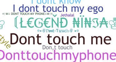 Nickname - DontTouch