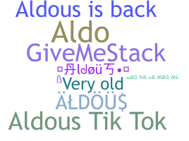 Nickname - Aldous