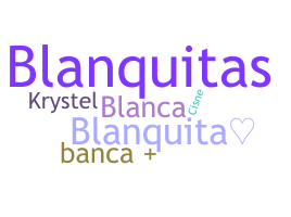 Nickname - Blanquita