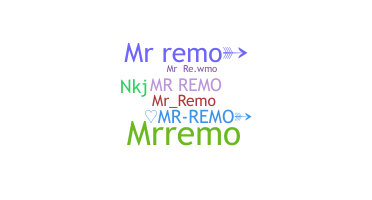Nickname - MrRemo