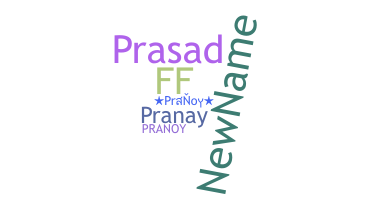 Nickname - Pranoy