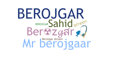 Nickname - Berozgar