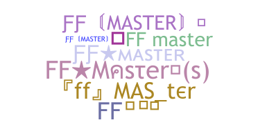 Nickname - Ffmaster