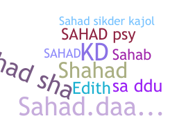Nickname - Sahad