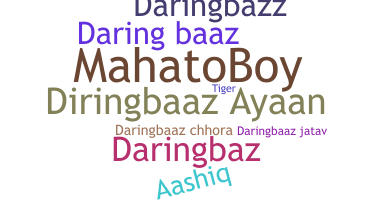 Nickname - Daringbaaz