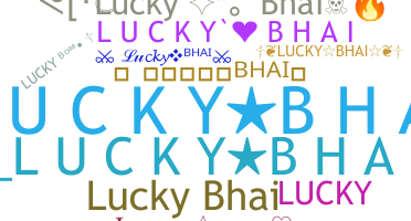 Nickname - Luckybhai
