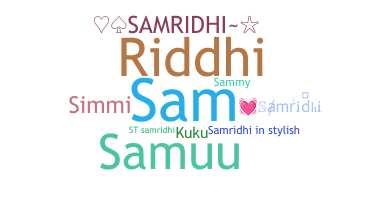 Nickname - Samridhi