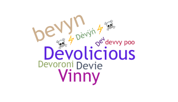 Nickname - Devyn