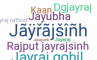 Nickname - Jayrajsinh