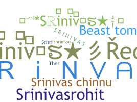 Nickname - Srinivas