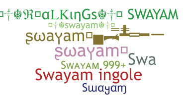 Nickname - Swayam