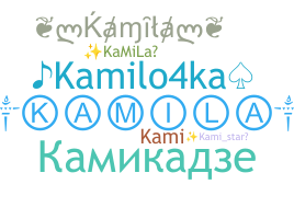 Nickname - Kamila