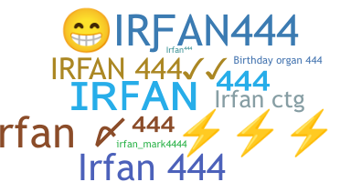 Nickname - IRFAN444