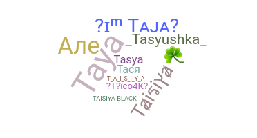 Nickname - Taisiya