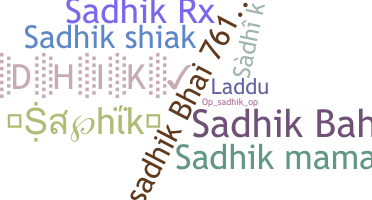 Nickname - Sadhik