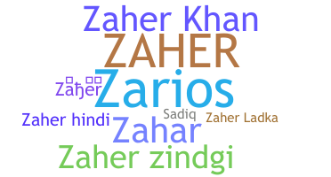 Nickname - Zaher