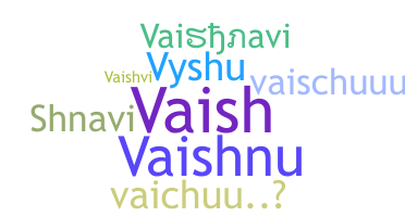 Nickname - Vaishnavi